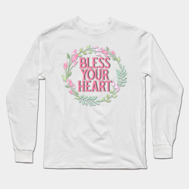 Bless Your Heart Long Sleeve T-Shirt by IrieSouth